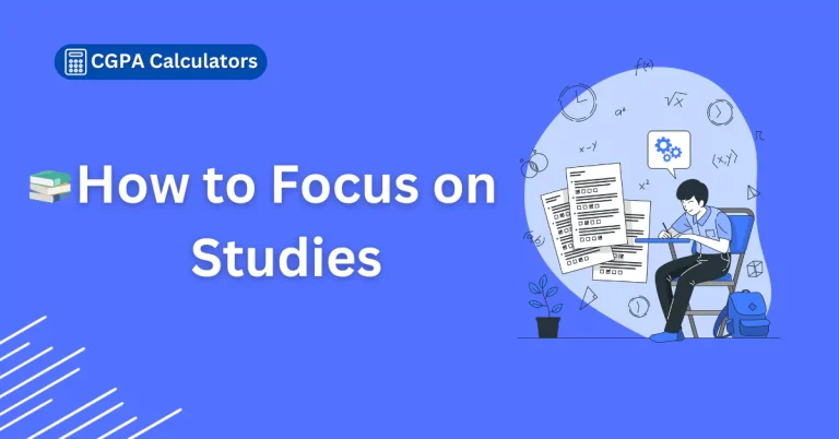 How to Focus on Studies: Practical Tips for Students