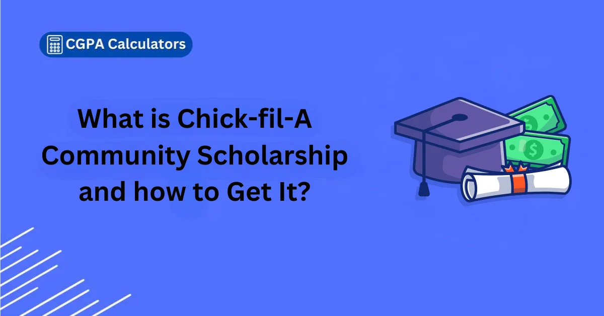 What is Chick-fil-A Community Scholarship and how to Get It?