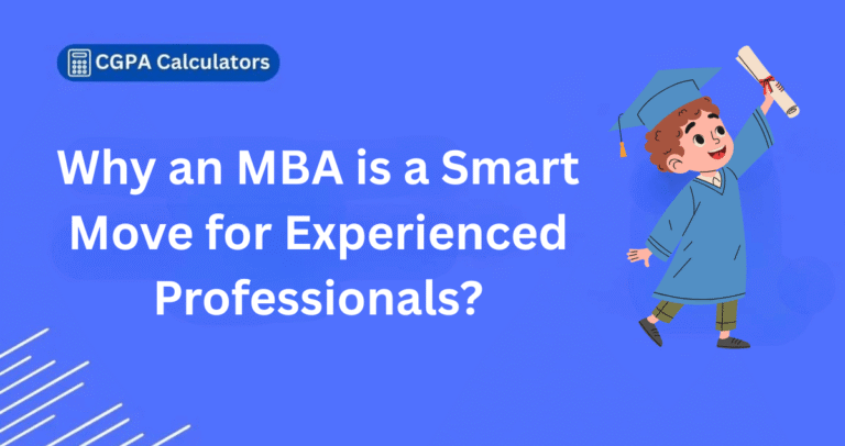 Why an MBA is a Smart Move for Experienced Professionals